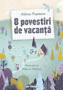8 povestiri de vacanță de Adina Popescu