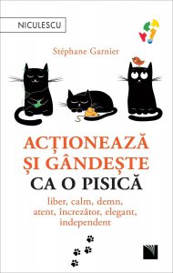 Actioneaza si gandeste ca o pisica