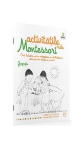 Activitățile mele Montessori. Geografie (4  ani)