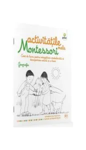 Activitățile mele Montessori. Geografie (4  ani) de Eve Herrmann