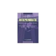 Antreprenoriatul. Elemente fundamentale globale: experiente ale SUA, Japoniei si tarilor din Asia de Est de Sebastian Vaduva