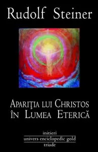Aparitia lui Christos in Lumea Eterica de Rudolf Steiner
