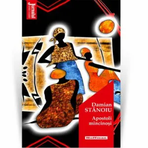 Apostoli mincinosi - Damian Stanoiu, Editia 2020 de Damian Stanoiu