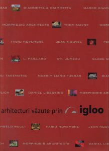 Arhitecturi vazute prin igloo - 2006