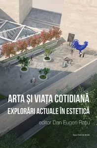 Arta si viata cotidiana de Dan Eugen Ratiu