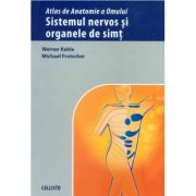 Atlas de anatomie a omului. Sistemul nervos si organele de simt