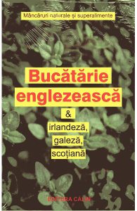 Bucatarie englezeasca si iralneza, galeza, scotiana