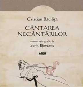 Cantarea necantarilor de Cristian Badilita