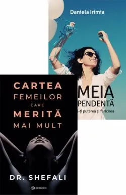 Cartea femeilor care merita mai mult   Femeia independenta de Daniela Irimia