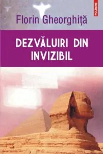 Dezvaluiri din invizibil de Florin Gheorghita