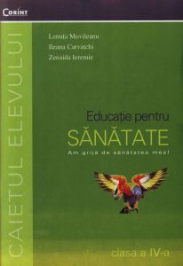 Educatie pentru sanatate. Caietul elevului pentru clasa a IV-a