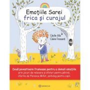 Emotiile Sarei (volumul 3). Frica si curajul