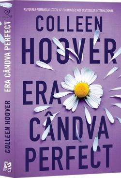 Era cândva perfect