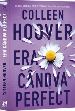 Era cândva perfect de Colleen Hoover