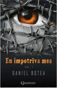 Eu impotriva mea de Daniel Botea