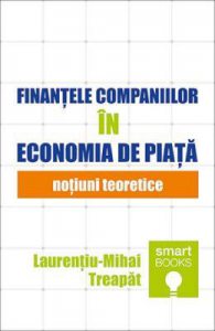 Finantele companiilor in economia de piata. Notiuni teoretice
