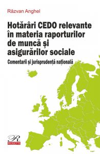 Hotarari CEDO relevante in materia raporturilor de munca si asigurarilor sociale