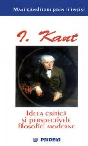 Ideea critica si perspectivele filosofiei moderne de Immanuel Kant
