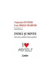 Inimă şi minte de Valentin Fuster