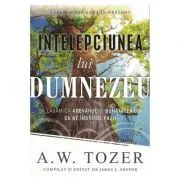 Intelepciunea lui Dumnezeu de A.W. Tozer