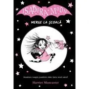 Isadora Moon merge la scoala, editia a II-a de Harriet Muncaster