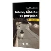 Iubire, bibelou de portelan – Ion Minulescu de Ion Minulescu
