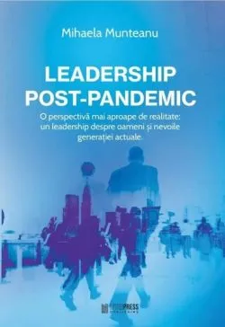 Leadership Post-pandemic de Mihaela Munteanu