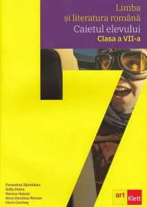 Limba și literatura română. Caietul elevului, clasa a VII-a de Monica Halaszi