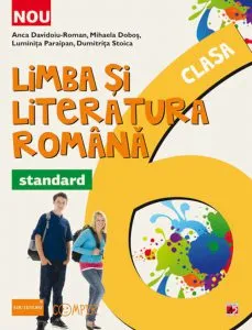 Limba si literatura romana. Clasa a VI-a de Mihaela Dobos
