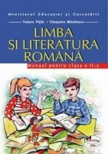 Limba si literatura romana. Manual clasa a II-a de Tudora Pitila