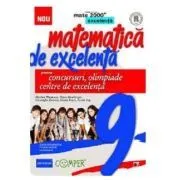 Matematica de excelenta pentru concursuri, olimpiade si centrele de excelenta. Clasa a 9-a de BOJOR