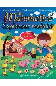 Matematica. Explorarea mediului - Clasa pregatitoare de Aurelia Arghirescu