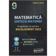 Matematica. Sinteza materiei. Pregateste-te pentru Bacalaureat 2023