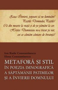 Metafora si stil in poezia imnografica a Saptamanii Patimilor si a Invierii Domnului