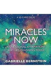 Miracles Now de Gabrielle Bernstein