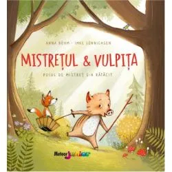 Mistretul & vulpita. Puiul de mistret s-a ratacit de Anna Bohm