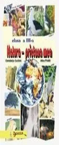 Natura prietena mea. Clasa a III-a de Alina Pintilii