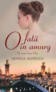 O fata in amurg. Un roman despre Paris de Serena Burdick