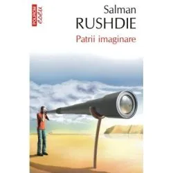 Patrii imaginare. Eseuri si studii critice de Salman Rushdie