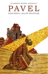 Pavel, prietenul celor pacatosi de Florence Morse Kingsley