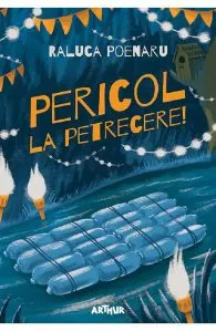 Pericol la petrecere! de Raluca Poenaru