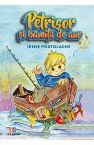 Petrisor si banutii de aur de Irene Postolache