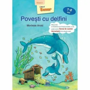 Povesti Cu Delfini - Nivel 3 - 7-8 Ani de Marliese Arold