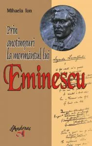 Prin anotimpuri la mormantul lui Eminescu de Mihaela Ion