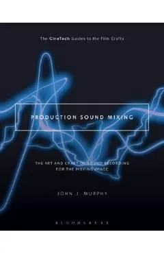 Production Sound Mixing de John J. Murphy