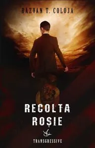 Recolta rosie de Razvan T. Coloja