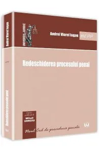 Redeschiderea procesului penal de Andrei Viorel Iugan