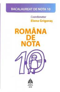 Romana de nota 10. Bacalaureat de nota 10