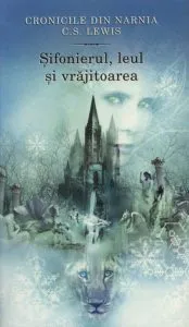 Sifonierul, leul si vrajitoarea de C.S. Lewis