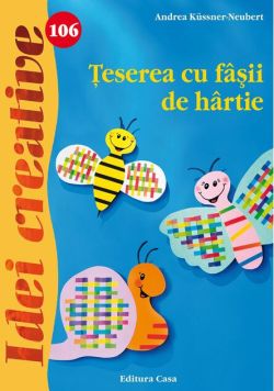 Ţeserea cu fâşii de hârtie. Idei creative 106